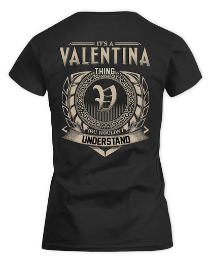 VALENTINO HH88-K2–Personalized Name Quote Apparel “It’s a/an NAME Thing You Wouldn’t Understand”