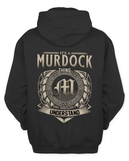 MURDOCK HH88-K2–Personalized Name Quote Apparel “It’s a/an NAME Thing You Wouldn’t Understand”