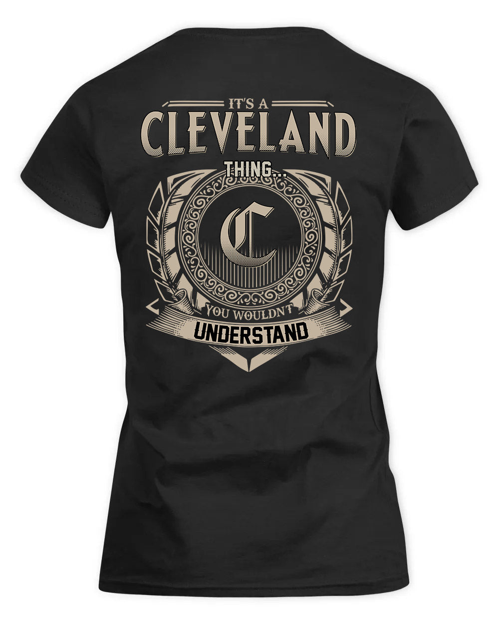 CLEVELAND HH88-K2–Personalized Name Quote Apparel “It’s a/an NAME Thing You Wouldn’t Understand”