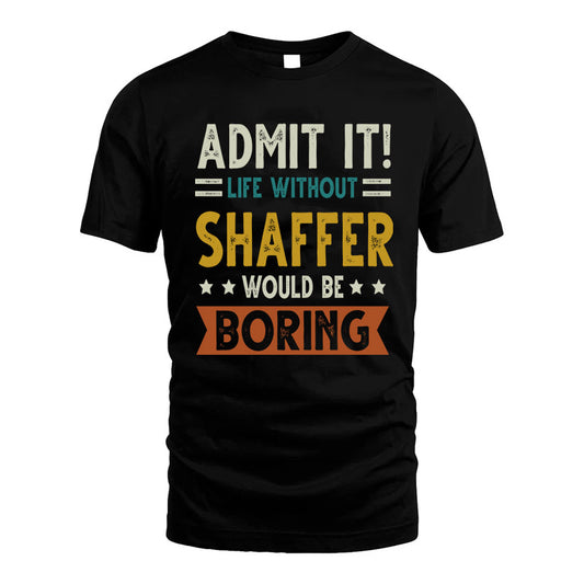 GROOM HH88-K2–Personalized Funny Quote Apparel “Life Without NAME Would Be Boring”