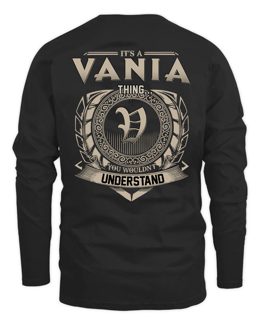 VANIA HH88-K2–Personalized Name Quote Apparel “It’s a/an NAME Thing You Wouldn’t Understand”