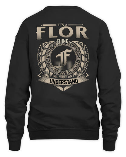FLOR HH88-K2–Personalized Name Quote Apparel “It’s a/an NAME Thing You Wouldn’t Understand”