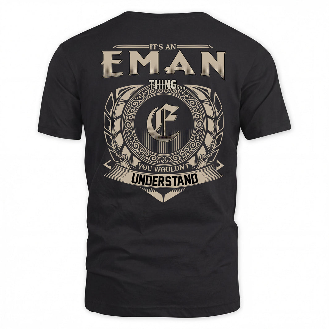 EMAN HH88-K2–Personalized Name Quote Apparel “It’s a/an NAME Thing You Wouldn’t Understand”