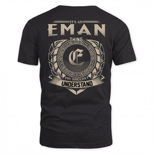 EMAN HH88-K2–Personalized Name Quote Apparel “It’s a/an NAME Thing You Wouldn’t Understand”