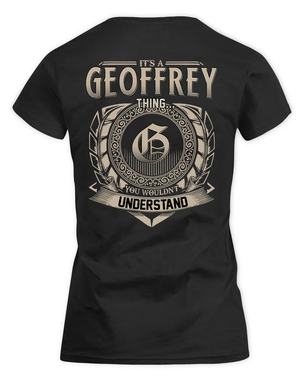 GEOFFREY HH88-K2–Personalized Name Quote Apparel “It’s a/an NAME Thing You Wouldn’t Understand”