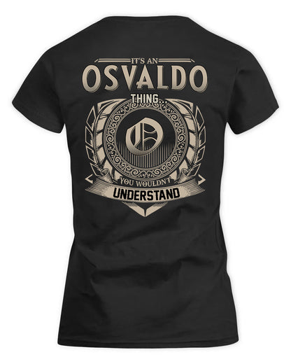 OSWALD HH88-K2–Personalized Name Quote Apparel “It’s a/an NAME Thing You Wouldn’t Understand”