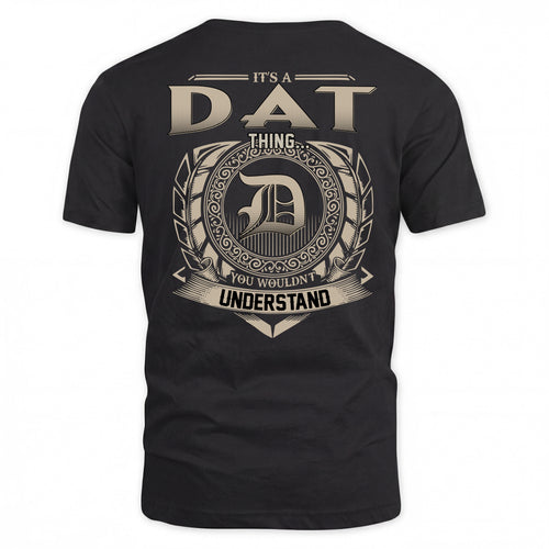 DAT HH88-K2–Personalized Name Quote Apparel “It’s a/an NAME Thing You Wouldn’t Understand”