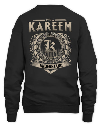 KAREEM HH88-K2–Personalized Name Quote Apparel “It’s a/an NAME Thing You Wouldn’t Understand”