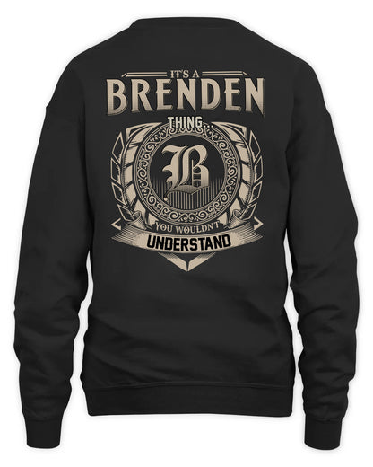 BRENDEN HH88-K2–Personalized Name Quote Apparel “It’s a/an NAME Thing You Wouldn’t Understand”