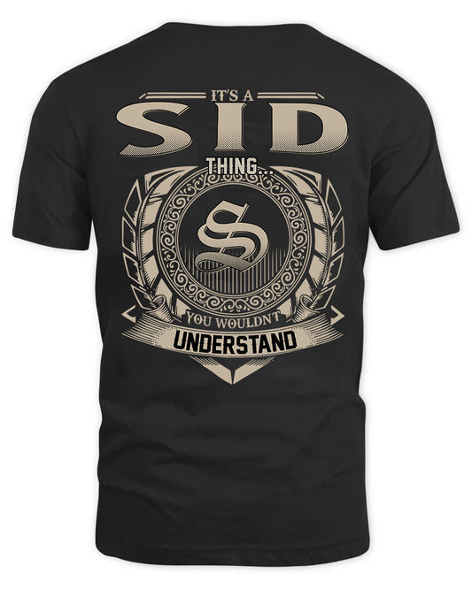 SID HH88-K2–Personalized Name Quote Apparel “It’s a/an NAME Thing You Wouldn’t Understand”