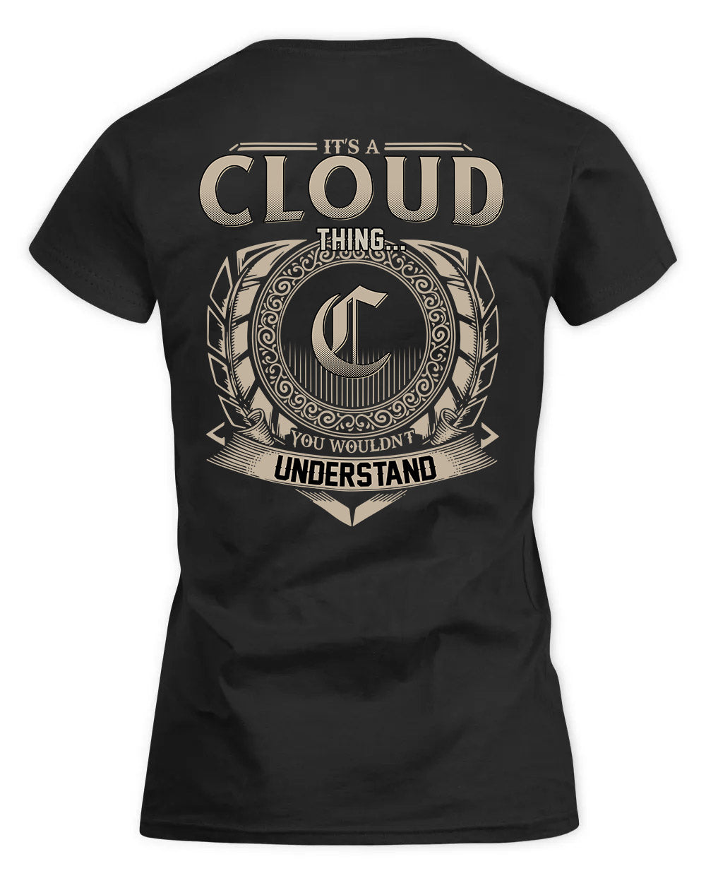 CLOUD HH88-K2–Personalized Name Quote Apparel “It’s a/an NAME Thing You Wouldn’t Understand”