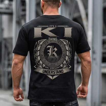 KI HH88-K2–Personalized Name Quote Apparel “It’s a/an NAME Thing You Wouldn’t Understand”