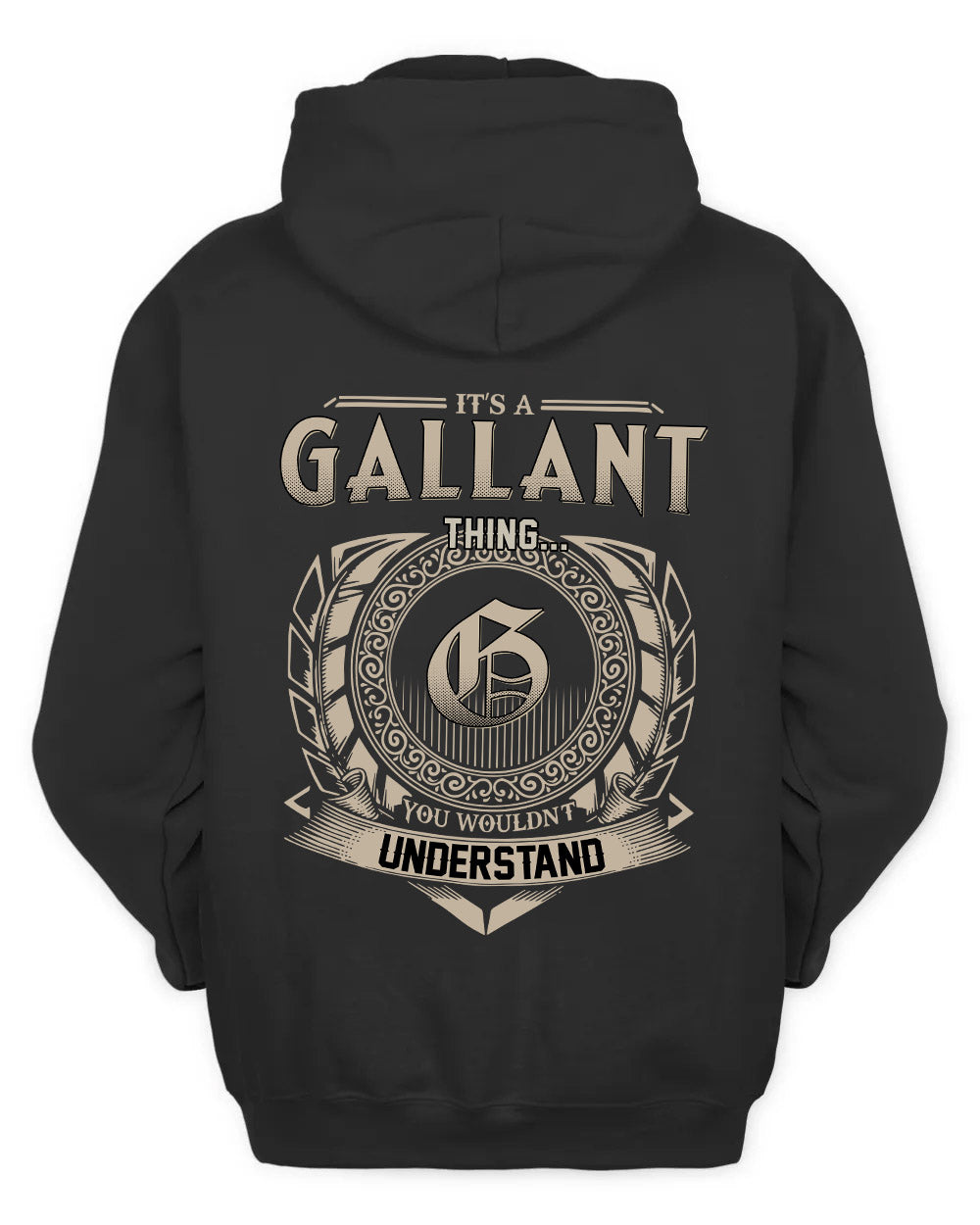 GALLANT HH88-K2–Personalized Name Quote Apparel “It’s a/an NAME Thing You Wouldn’t Understand”