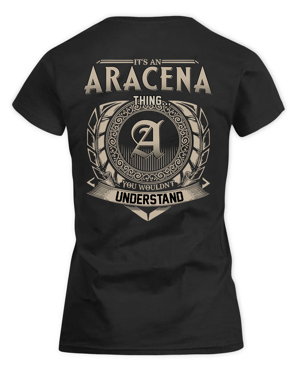 ARACENA HH88-K2–Personalized Name Quote Apparel “It’s a/an NAME Thing You Wouldn’t Understand”
