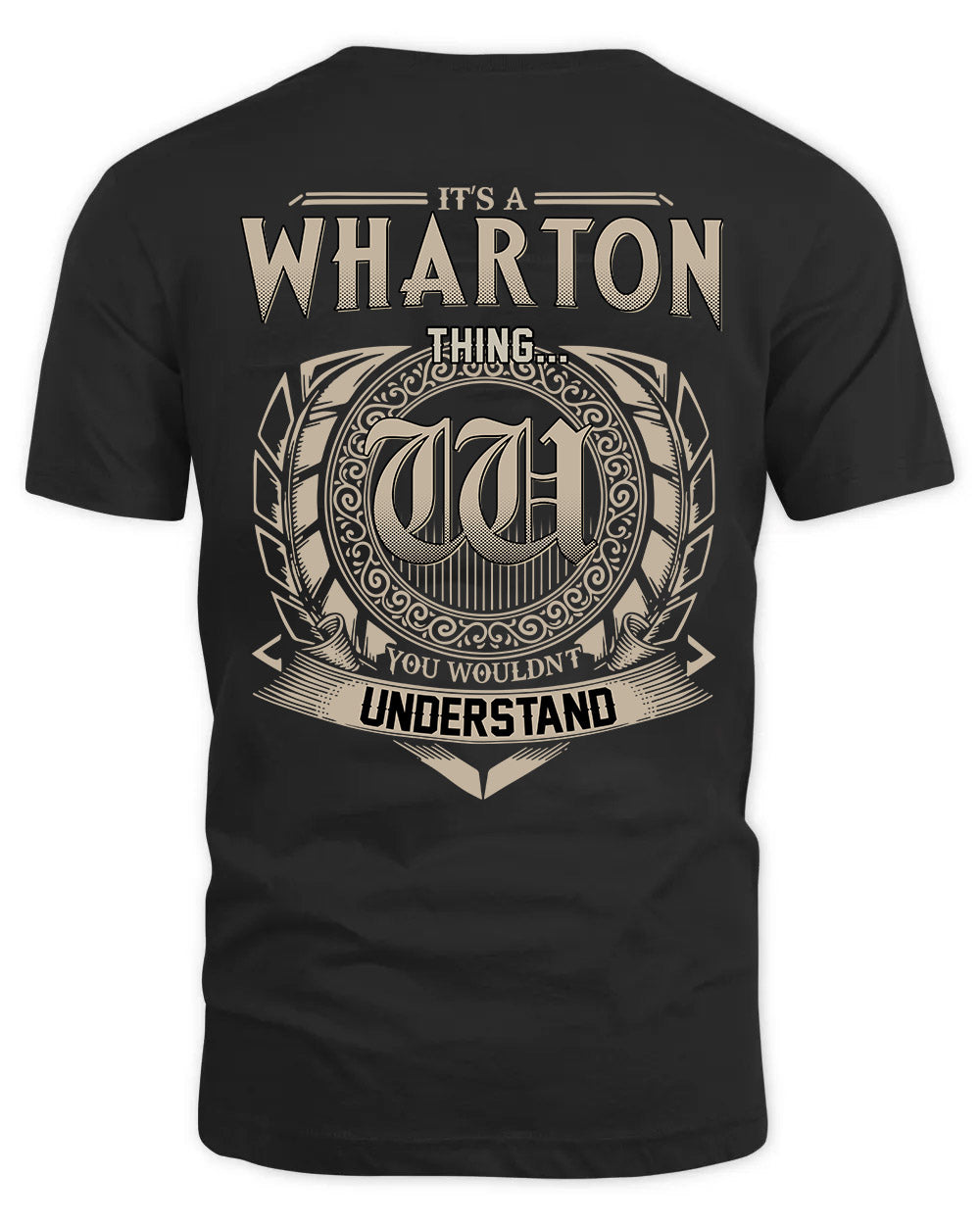 WHARTON HH88-K2–Personalized Name Quote Apparel “It’s a/an NAME Thing You Wouldn’t Understand”