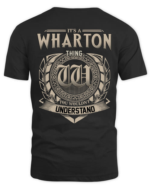 WHARTON HH88-K2–Personalized Name Quote Apparel “It’s a/an NAME Thing You Wouldn’t Understand”