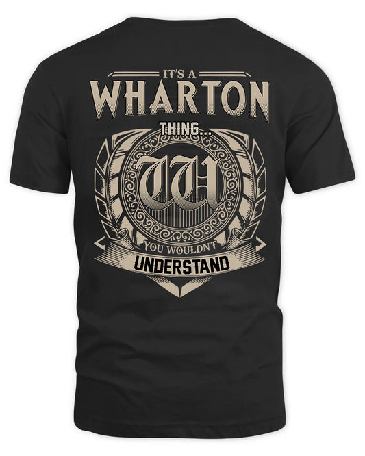 WHARTON HH88-K2–Personalized Name Quote Apparel “It’s a/an NAME Thing You Wouldn’t Understand”