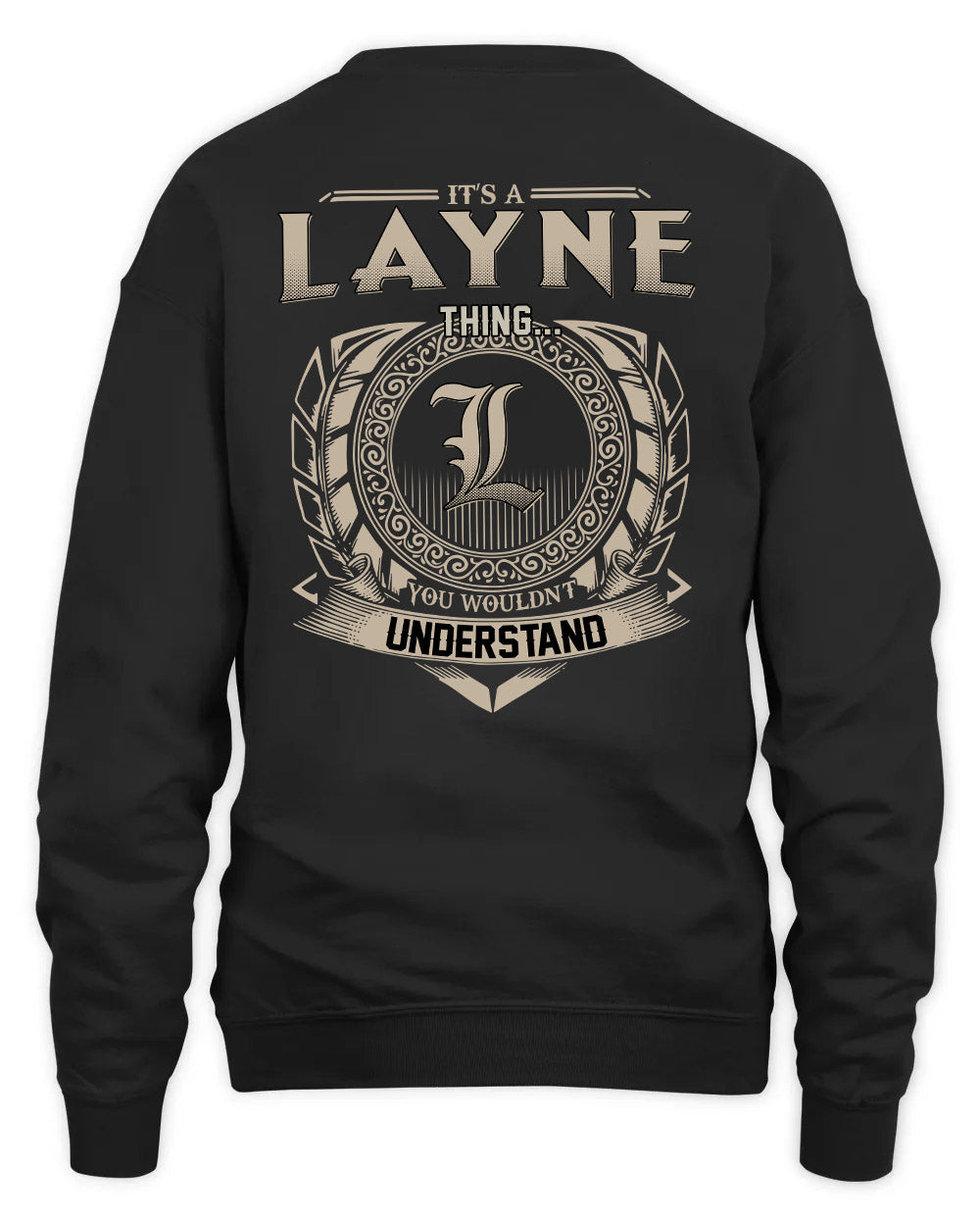 LAYNE HH88-K2–Personalized Name Quote Apparel “It’s a/an NAME Thing You Wouldn’t Understand”
