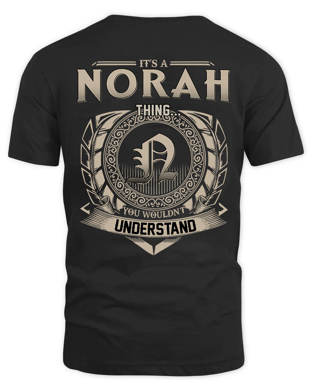 NORAH HH88-K2–Personalized Name Quote Apparel “It’s a/an NAME Thing You Wouldn’t Understand”
