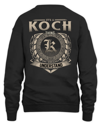KOCH HH88-K2–Personalized Name Quote Apparel “It’s a/an NAME Thing You Wouldn’t Understand”