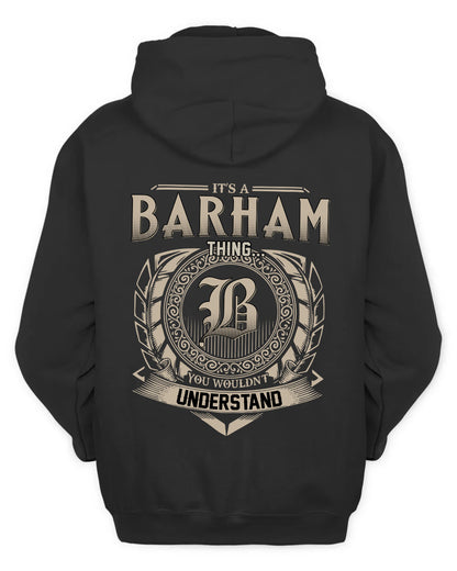 BARHAM HH88-K2–Personalized Name Quote Apparel “It’s a/an NAME Thing You Wouldn’t Understand”