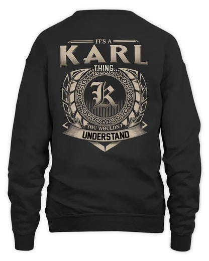 KARL HH88-K2–Personalized Name Quote Apparel “It’s a/an NAME Thing You Wouldn’t Understand”