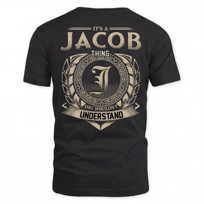 JACOB HH88-K2–Personalized Name Quote Apparel “It’s an NAME Thing You Wouldn’t Understand”