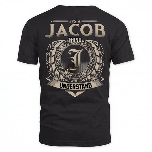 JACOB HH88-K2–Personalized Name Quote Apparel “It’s an NAME Thing You Wouldn’t Understand”