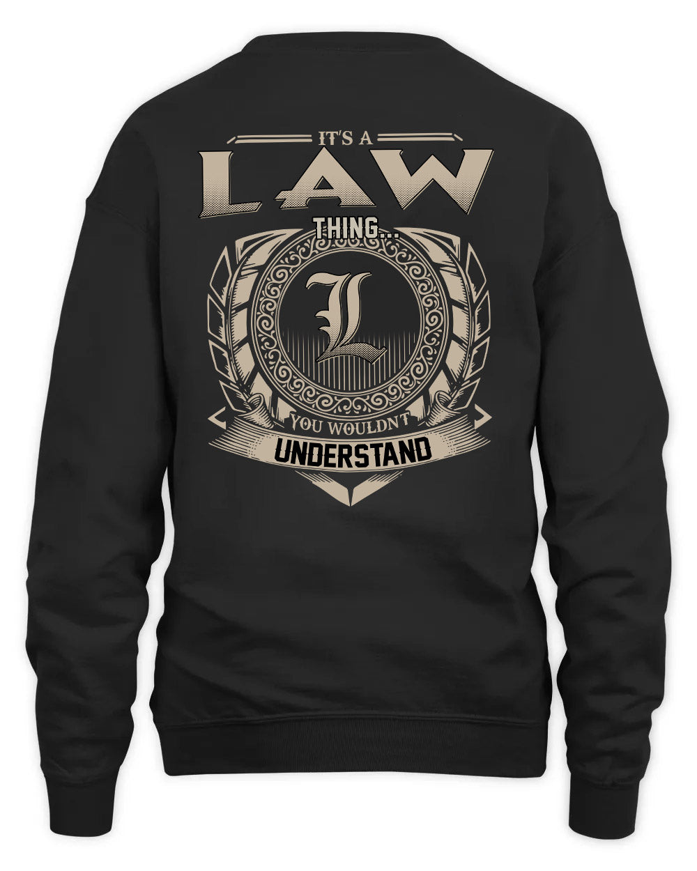 LAW HH88-K2–Personalized Name Quote Apparel “It’s a/an NAME Thing You Wouldn’t Understand”