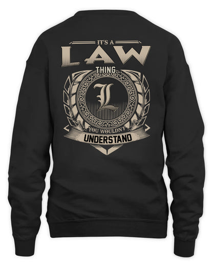 LAW HH88-K2–Personalized Name Quote Apparel “It’s a/an NAME Thing You Wouldn’t Understand”