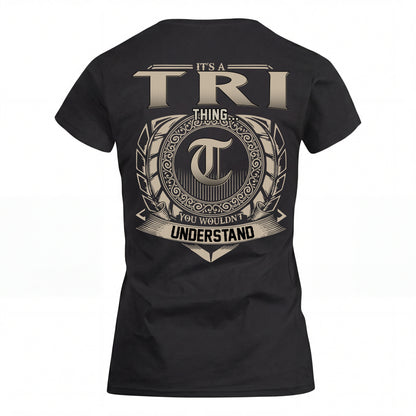 TRI HH88-K2–Personalized Name Quote Apparel “It’s an NAME Thing You Wouldn’t Understand”