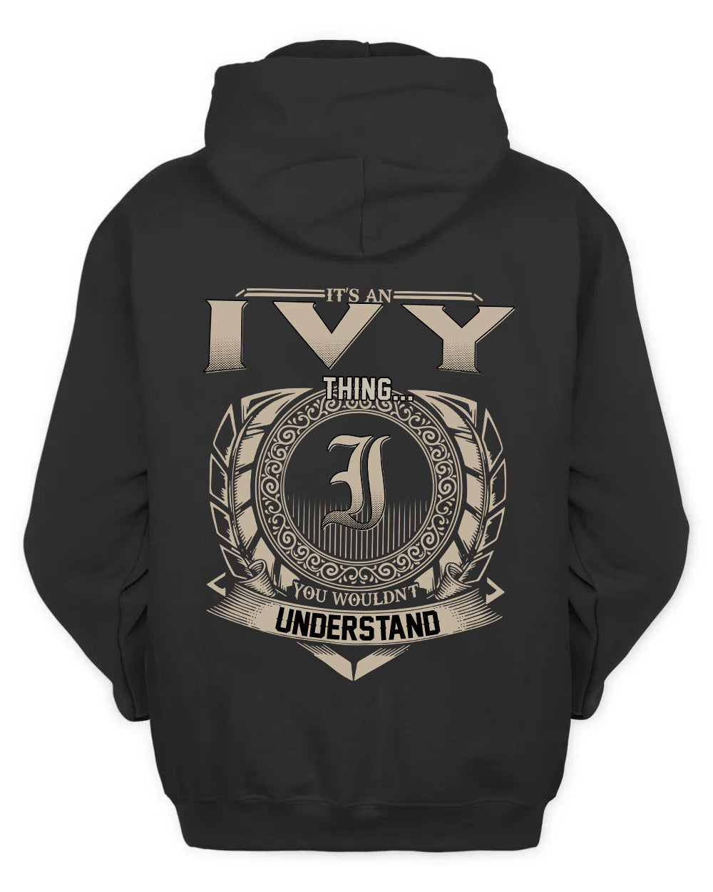 IVY HH88-K2–Personalized Name Quote Apparel “It’s a/an NAME Thing You Wouldn’t Understand”