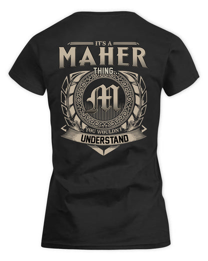 MAHER HH88-K2–Personalized Name Quote Apparel “It’s a/an NAME Thing You Wouldn’t Understand”
