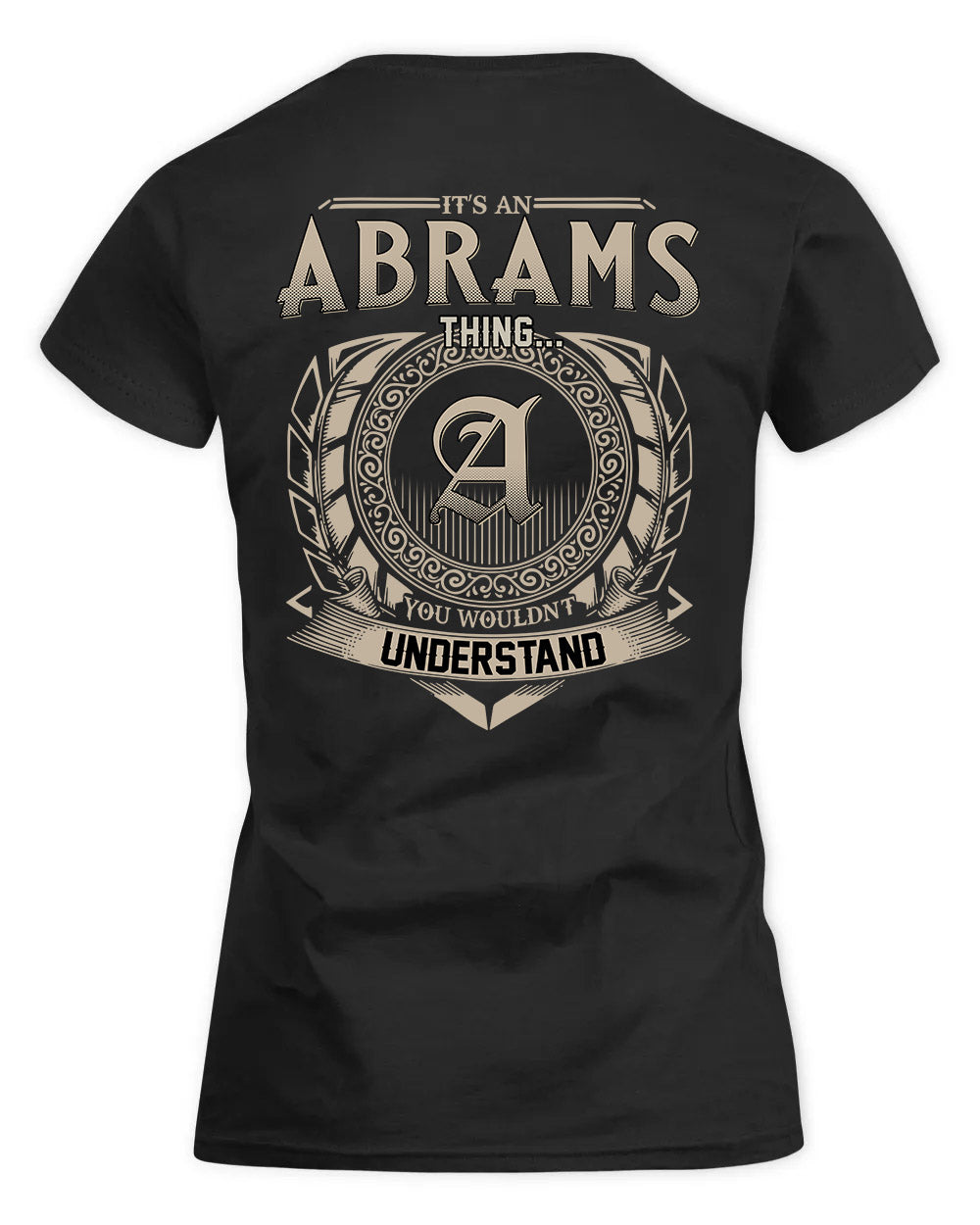 ABRAMS HH88-K2–Personalized Name Quote Apparel “It’s a/an NAME Thing You Wouldn’t Understand”