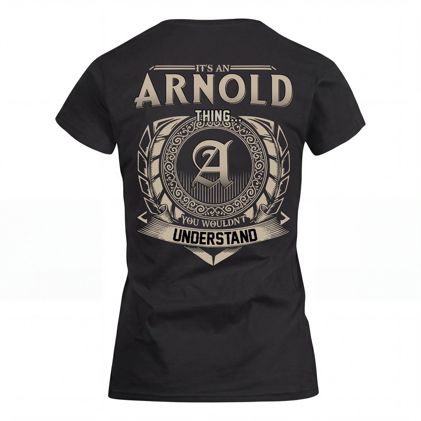 ARNOLD HH88-K2–Personalized Name Quote Apparel “It’s an NAME Thing You Wouldn’t Understand”