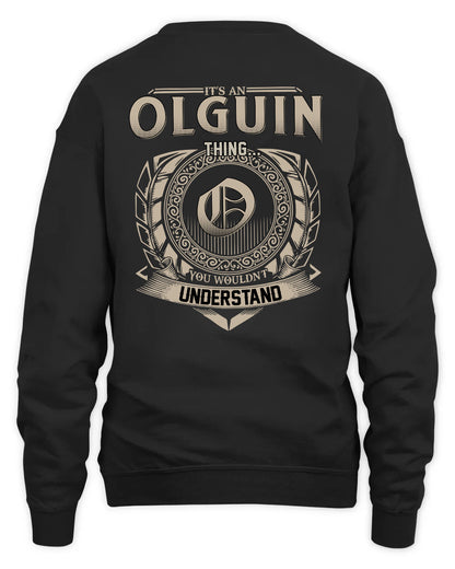OLGUIN HH88-K2–Personalized Name Quote Apparel “It’s a/an NAME Thing You Wouldn’t Understand”