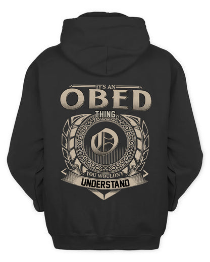 OBED HH88-K2–Personalized Name Quote Apparel “It’s a/an NAME Thing You Wouldn’t Understand”