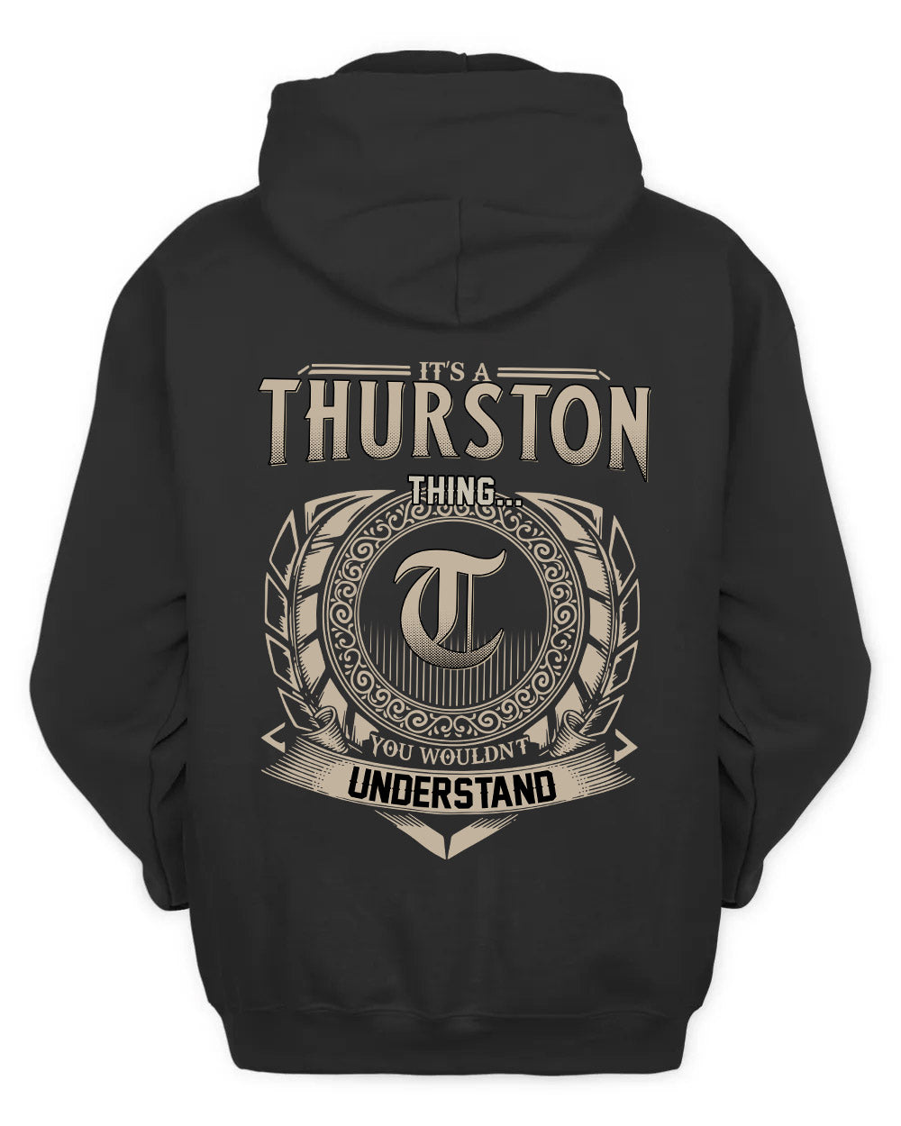 THURSTON HH88-K2–Personalized Name Quote Apparel “It’s a/an NAME Thing You Wouldn’t Understand”