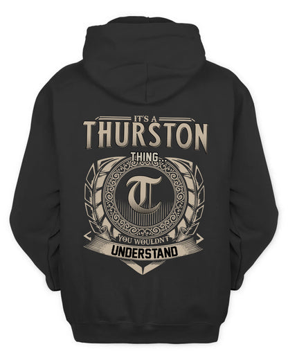 THURSTON HH88-K2–Personalized Name Quote Apparel “It’s a/an NAME Thing You Wouldn’t Understand”