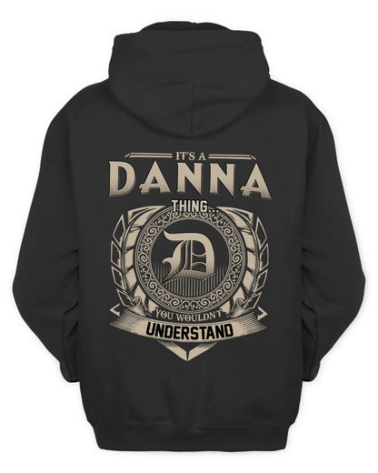 DANNA HH88-K2–Personalized Name Quote Apparel “It’s a/an NAME Thing You Wouldn’t Understand”