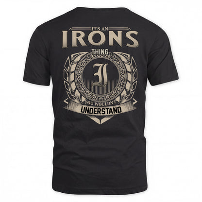 IRONS HH88-K2–Personalized Name Quote Apparel “It’s a/an NAME Thing You Wouldn’t Understand”