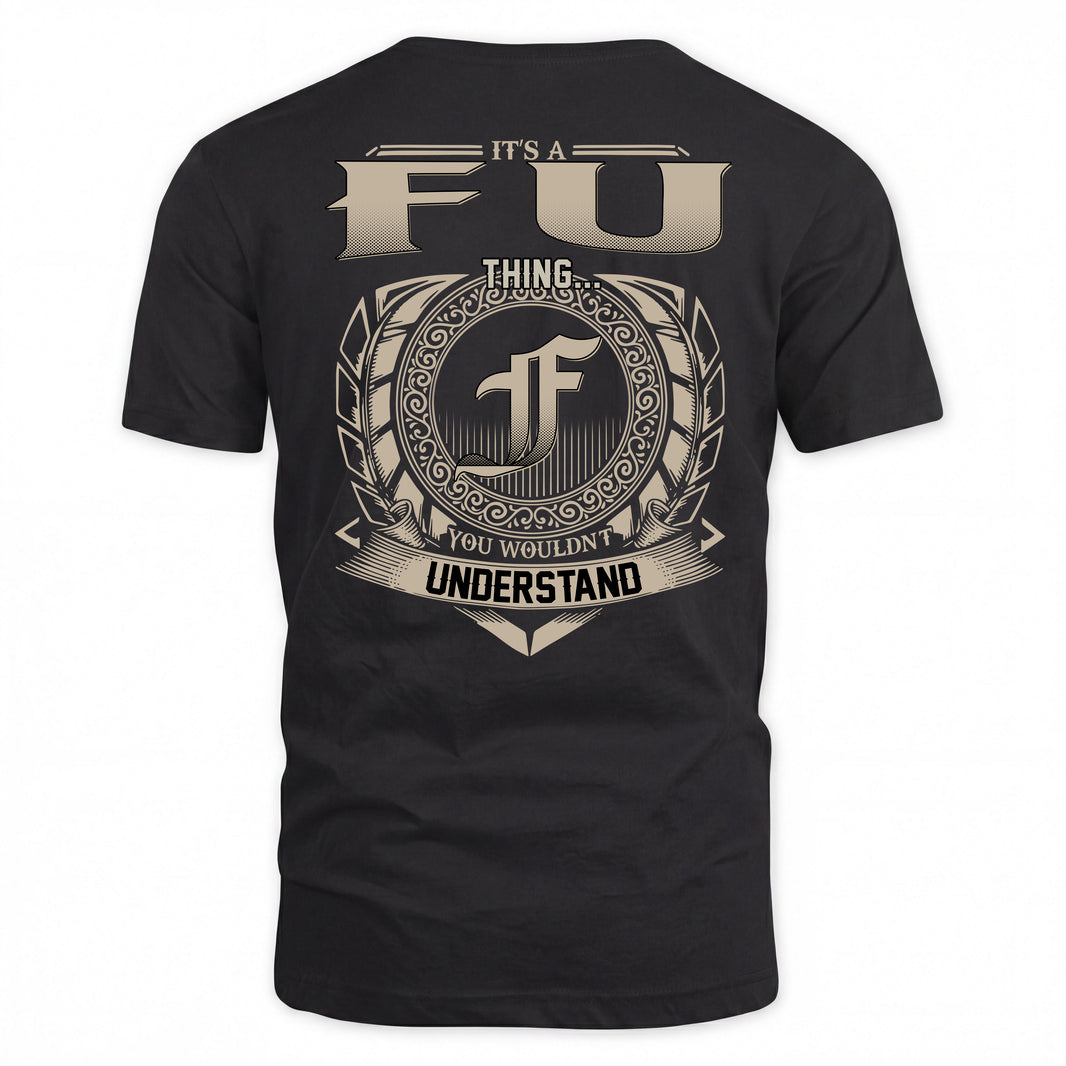 FU HH88-K2–Personalized Name Quote Apparel “It’s a/an NAME Thing You Wouldn’t Understand”