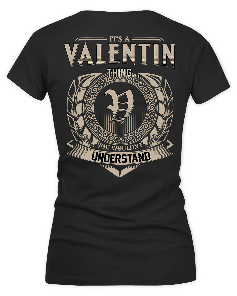 VALENTIN HH88-K2–Personalized Name Quote Apparel “It’s a/an NAME Thing You Wouldn’t Understand”