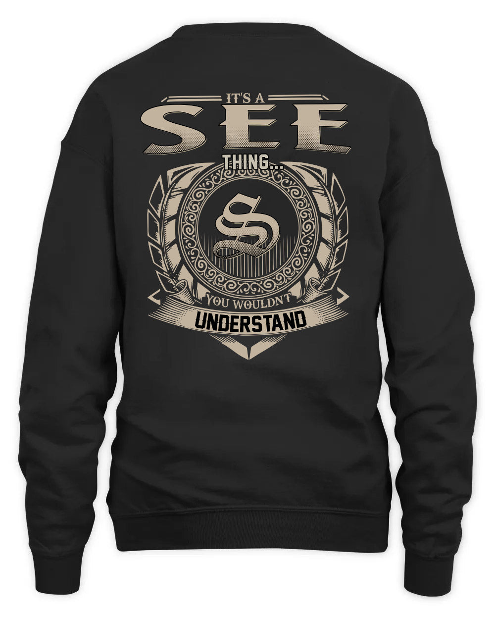 SEE HH88-K2–Personalized Name Quote Apparel “It’s a/an NAME Thing You Wouldn’t Understand”