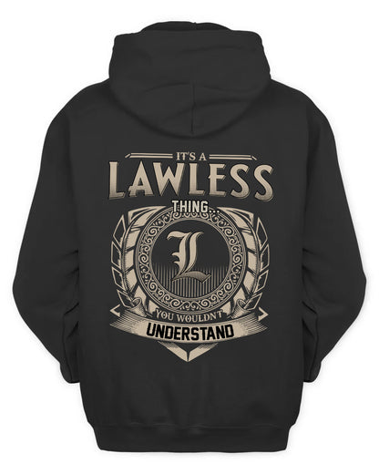 LAWLESS HH88-K2–Personalized Name Quote Apparel “It’s a/an NAME Thing You Wouldn’t Understand”