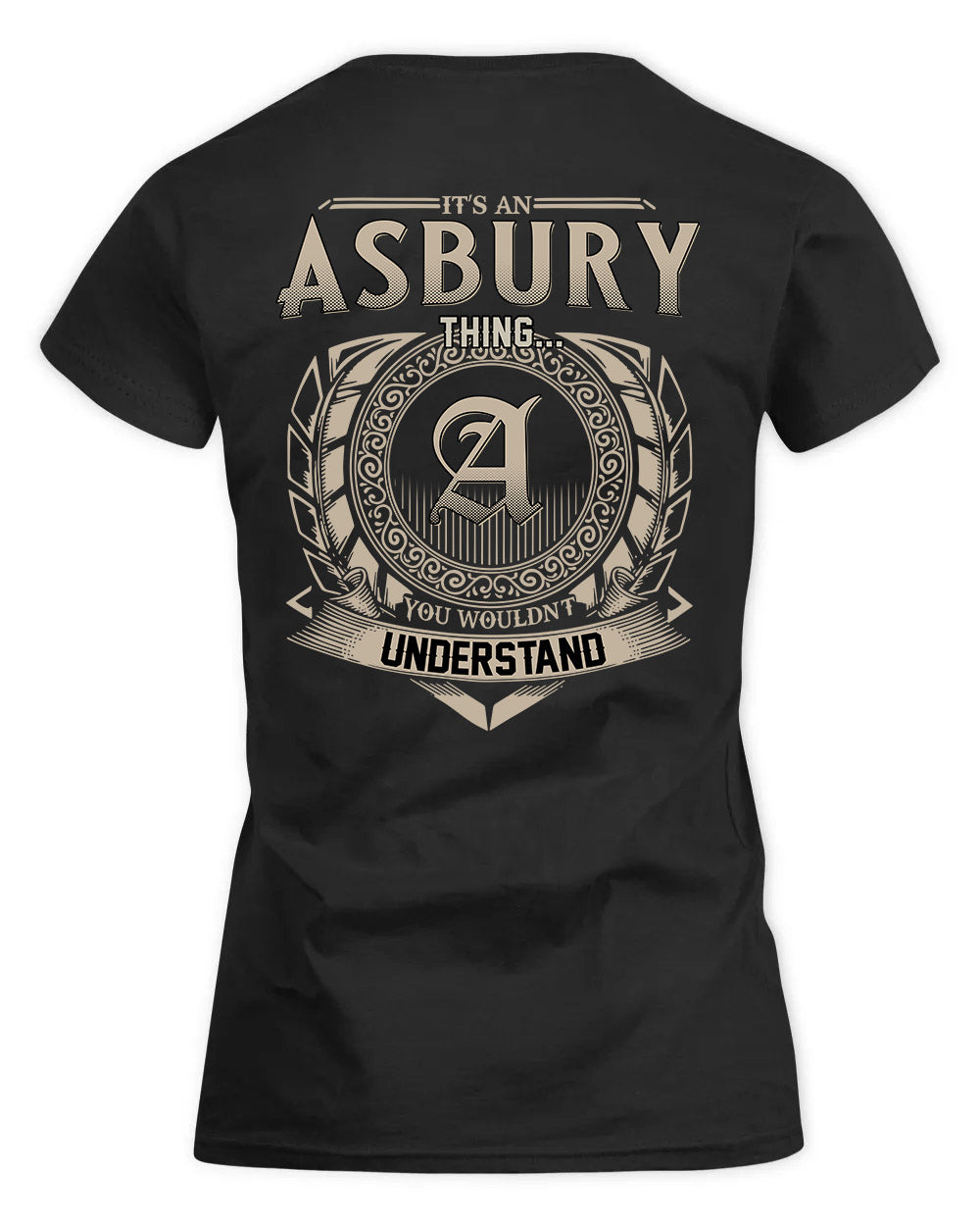 ASBURY HH88-K2–Personalized Name Quote Apparel “It’s a/an NAME Thing You Wouldn’t Understand”