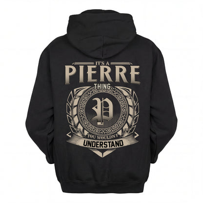 PIERRE HH88-K2–Personalized Name Quote Apparel “It’s an NAME Thing You Wouldn’t Understand”