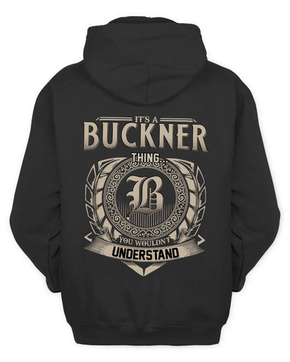 BUCKNER HH88-K2–Personalized Name Quote Apparel “It’s a/an NAME Thing You Wouldn’t Understand”