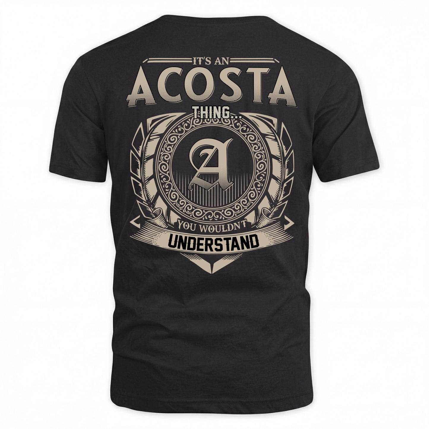 ACOSTA HH88-K2–Personalized Name Quote Apparel “It’s an NAME Thing You Wouldn’t Understand”