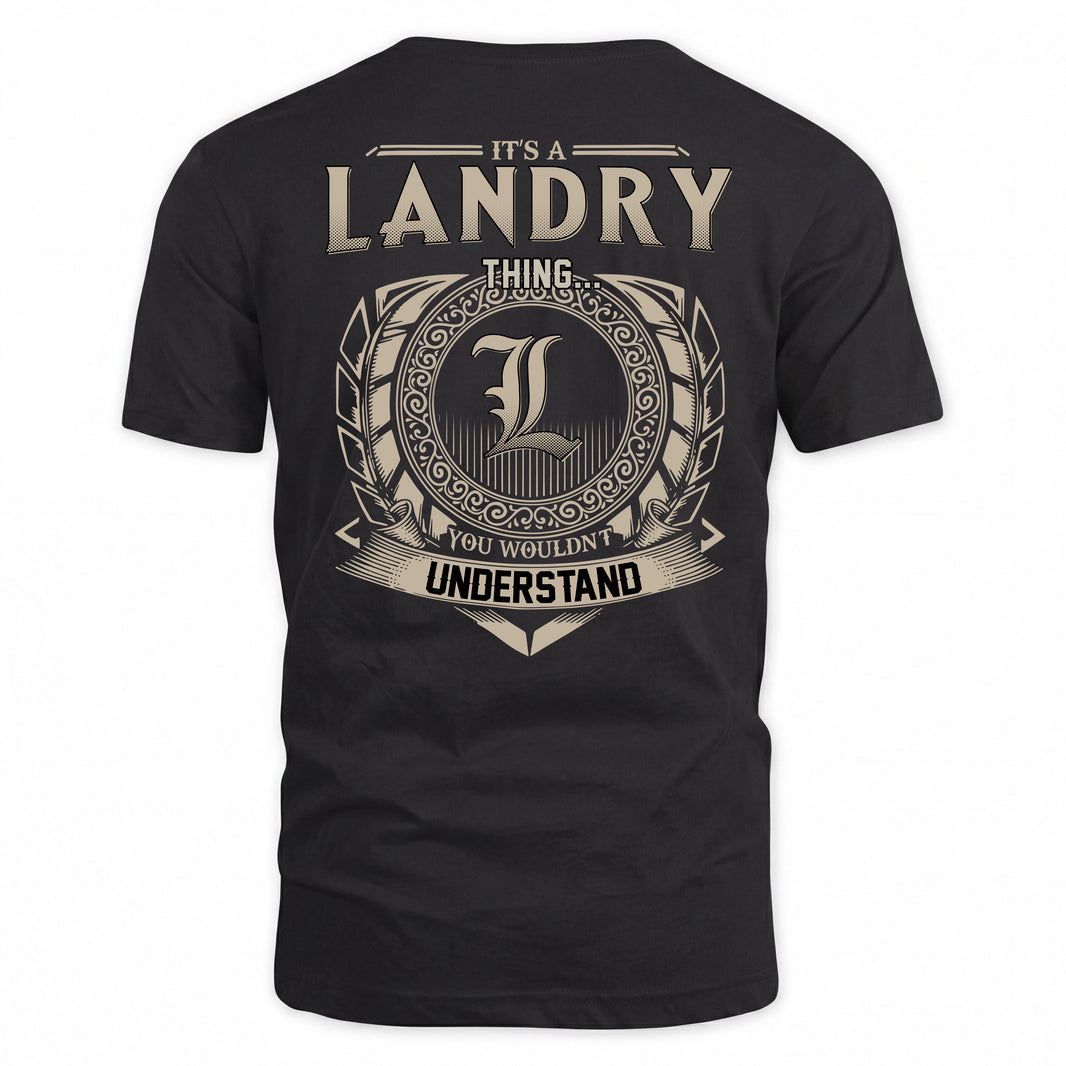 LANDRY HH88-K2–Personalized Name Quote Apparel “It’s a/an NAME Thing You Wouldn’t Understand”